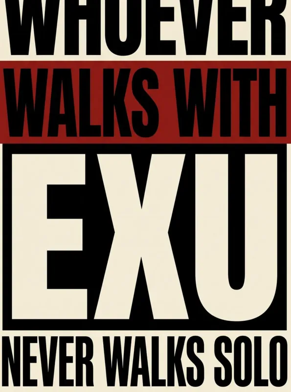 Whoever Walks With Exu